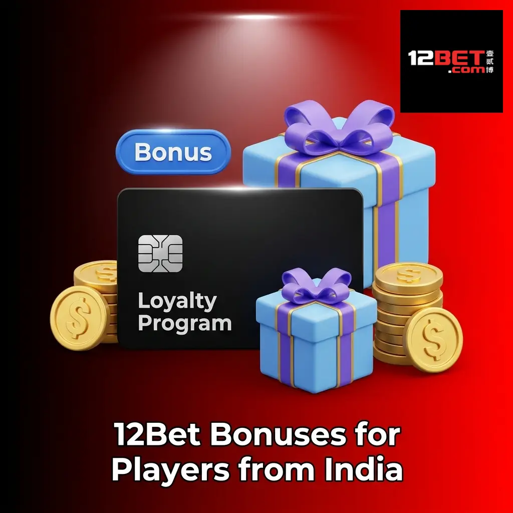 12Bet bonuses for Indian players including welcome offer, reload bonus, cashback, referral reward, and accumulator boost