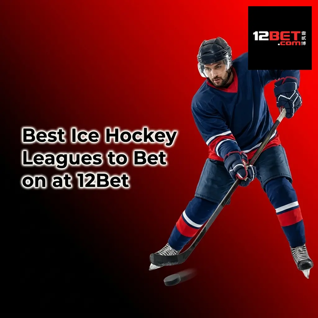 12Bet ice hockey betting markets covering NHL, KHL, SHL, IIHF and more leagues for Indian bettors