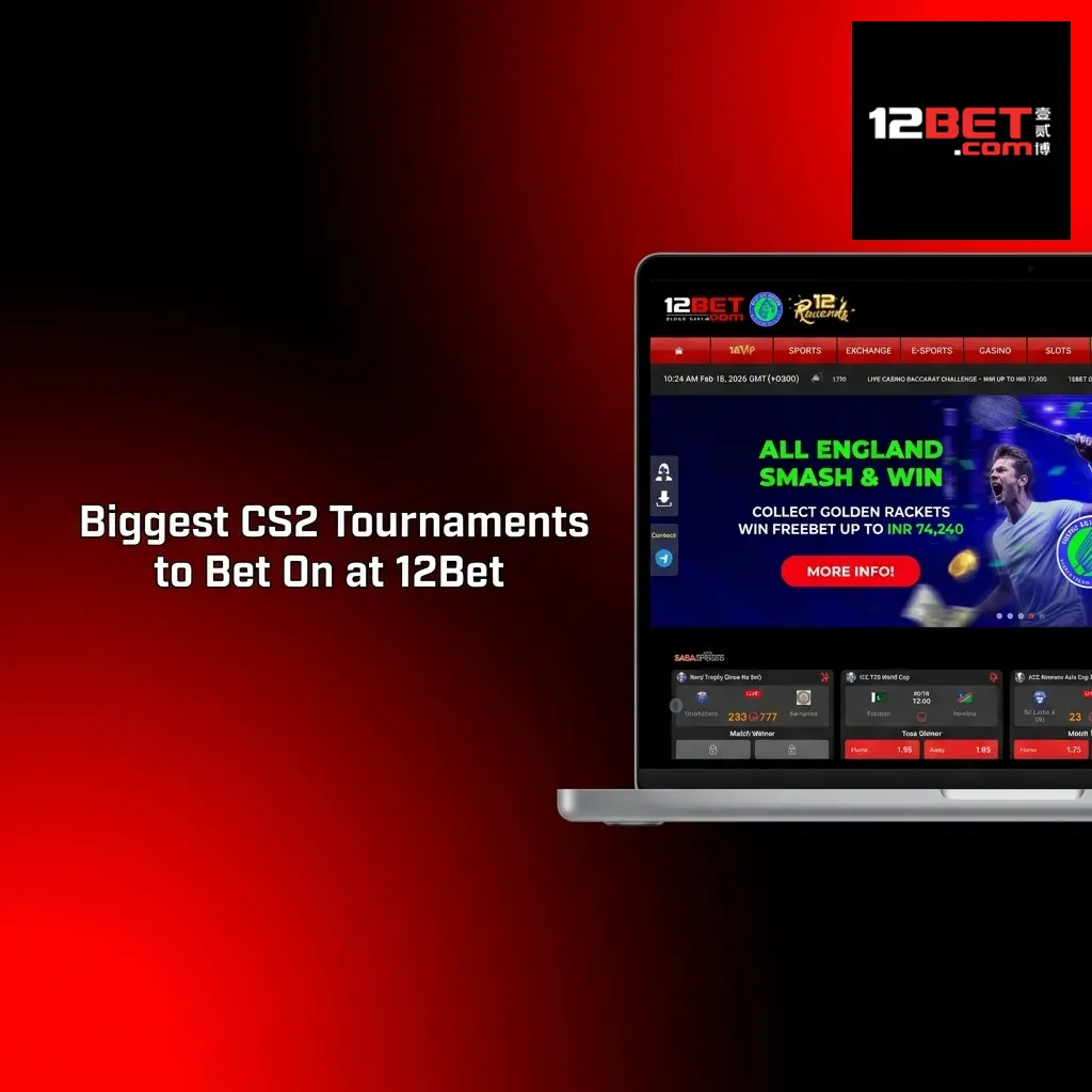 Top CS2 tournaments to bet on at 12Bet including Valve Majors, ESL Pro League, IEM Katowice and more