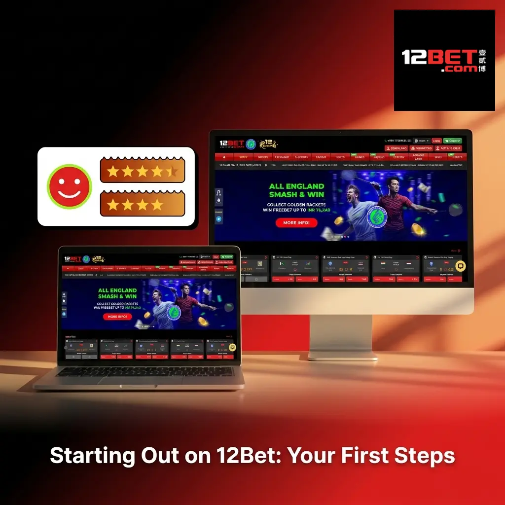 New player completing 12Bet registration steps from account creation to first bet in under 15 minutes