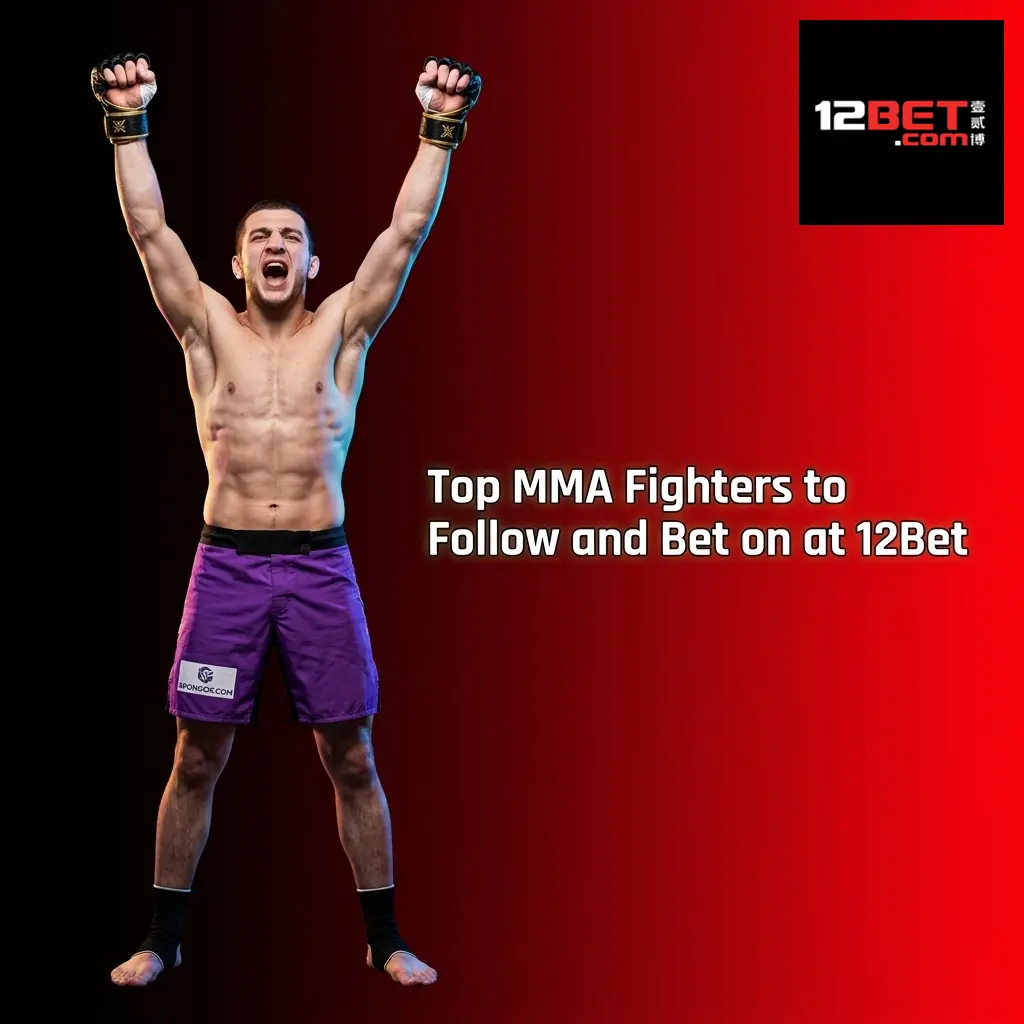 Top MMA fighters to bet on at 12Bet in 2026 including Islam Makhachev, Jon Jones, and Alex Pereira