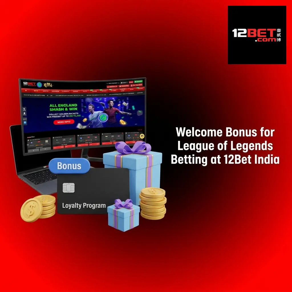12Bet India 88% sports welcome bonus up to 8,000 INR for League of Legends betting on first deposit