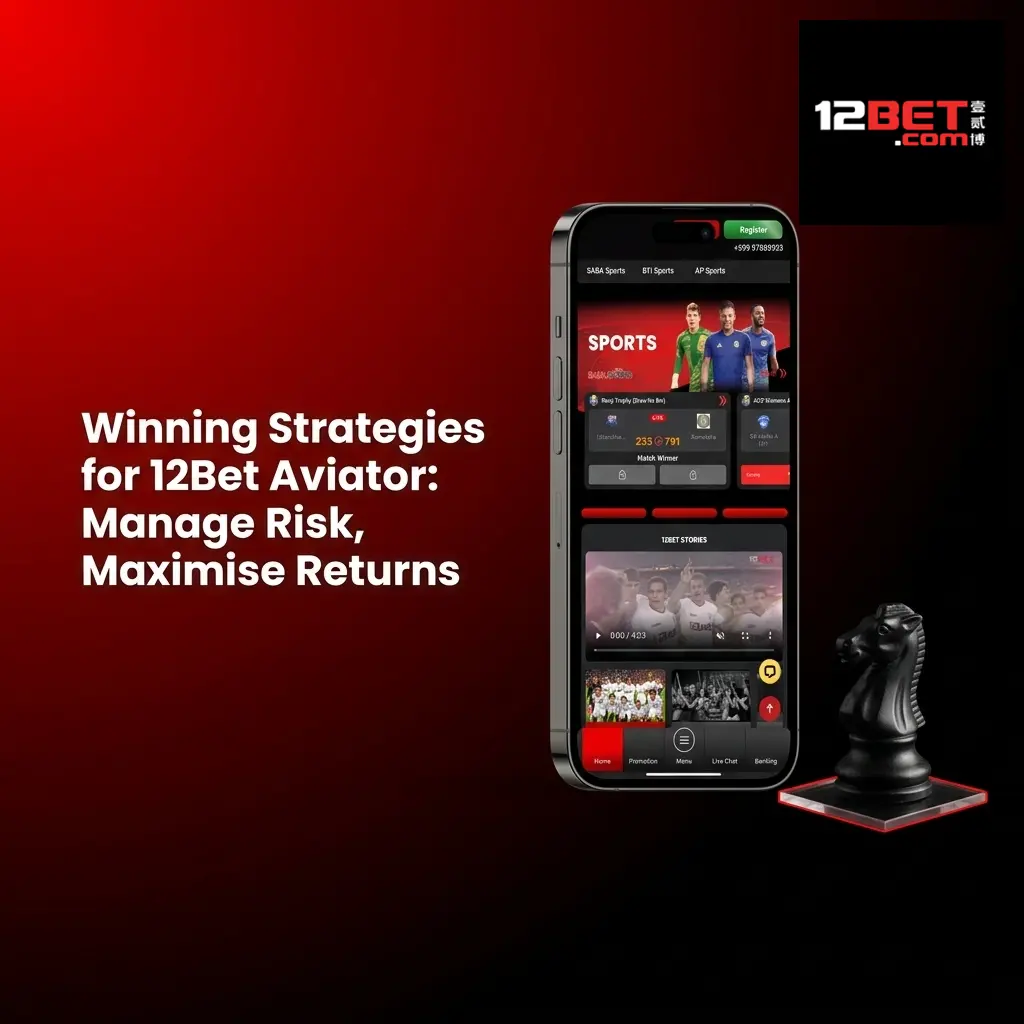 12Bet Aviator strategies showing bankroll management, dual bet splits, and auto cash-out tactics for consistent returns